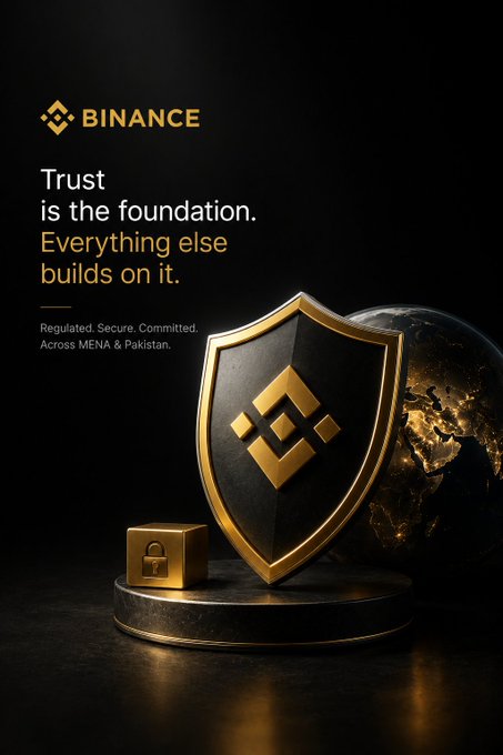 A Binance promotional graphic featuring a black and gold shield with the Binance logo, a padlock, and a glowing Earth globe, alongside the text "Trust is the foundation. Everything else builds on it" and "Regulated. Secure. Committed. Across MENA & Pakistan." The shield imagery reinforces the post's message that strong security, compliance, and regulatory cooperation—not just new features—are the true foundation of a healthy crypto ecosystem.