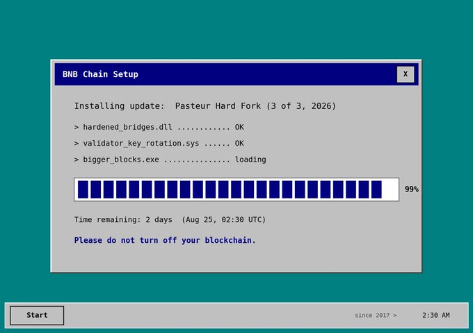 A retro-style "BNB Chain Setup" dialog box displays an update installation for the "Pasteur Hard Fork (3 of 3, 2026)" at 99% progress, with humorous blockchain-themed file names like "hardened_bridges.dll" and "bigger_blocks.exe" loading. The image visually echoes the post's dedication to #BNBChain builders and investors, presenting the network's development as an ongoing, almost retro-tech installation process.