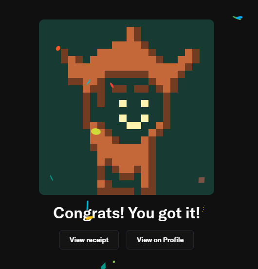 A pixel-art style image of an orange, horned creature on a dark green background with the text 'Congrats! You got it!' below, along with buttons to 'View receipt' and 'View on Profile'.