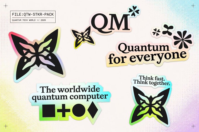 A colorful sticker pack design labeled 'FILE: QTW-STKR-PACK QUANTUM TECH WORLD // 2026' featuring butterfly graphics and phrases like 'QM Quantum for everyone', 'Think fast. Think together.', and 'The worldwide quantum computer'.