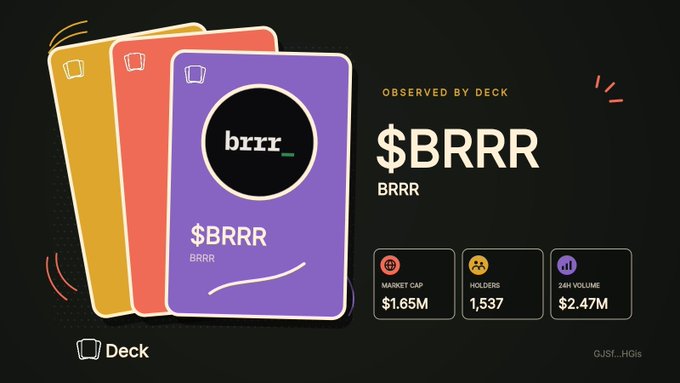 A promotional graphic from Deck for the '$BRRR' token showing cards, a market cap of $1.65M, 1,537 holders, and 24-hour volume of $2.47M.