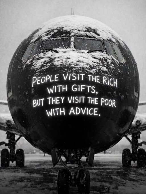 A black and white photo of a snow-covered airplane nose with the quote: 'People visit the rich with gifts, but they visit the poor with advice.'