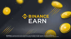 A Binance promotional graphic displays the Binance logo and 'EARN' text surrounded by floating golden coins on a dark background.