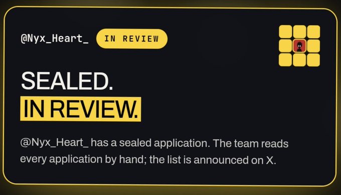 A notification showing "@Nyx_Heart_" has a sealed application marked "IN REVIEW," with a message stating the team reads every application by hand and the list is announced on X.