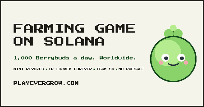 A promotional banner for "Farming Game on Solana" by Evergrow featuring a cute green cartoon berrybud character, advertising 1,000 Berrybuds distributed daily worldwide with features including "Mint Revoked," "LP Locked Forever," "Team 5%," and "No Presale," directing viewers to playevergrow.com.