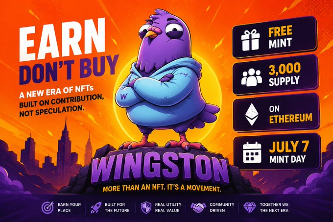 Promotional graphic for 'WINGSTON' NFT project with tagline 'EARN DON'T BUY - A NEW ERA OF NFTs, BUILT ON CONTRIBUTION, NOT SPECULATION,' highlighting free mint, 3,000 supply, Ethereum-based, July 7 mint day.