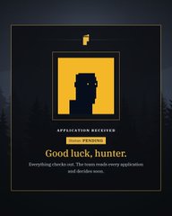 A dark-themed graphic features a yellow silhouette of a person and the text 'APPLICATION RECEIVED', 'Good luck, hunter.', and 'Everything checks out. The team reads every application and decides soon.'