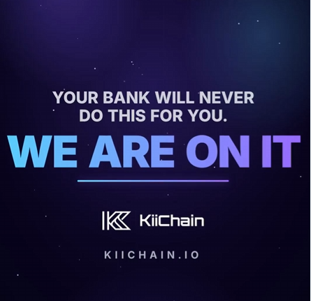 The image features a poster with a dark blue background, white text, and a starburst pattern. The text reads "Your bank will never do this for you. We are on it." Below the text, there's an image of a starburst pattern in shades of purple and blue. The text also mentions that the KiiChainio blockchain provides Global connectivity & Liquidity 24/7 for the FX markets, which implies that users can access these services at any time without restrictions or limitations based on banking hours.
