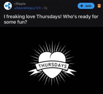 A Reddit post from r/Ripple by user "bearableguy123" with the caption "I freaking love Thursdays! Who's ready for some fun?" alongside a black-and-white graphic of a heart with a "THURSDAYS" banner and radiating sunburst design, fitting the theme of multiple Thursday-themed posts highlighted in the accompanying text.