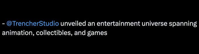 The image displays text stating that "@TrencherStudio unveiled an entertainment universe spanning animation, collectibles, and games," which aligns with the post's excitement about Trencher being mentioned, highlighting the studio's diverse creative offerings.