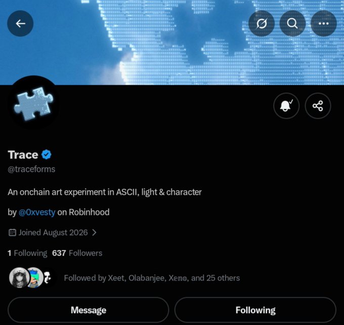 A Twitter/X profile page for 'Trace' (@traceforms), described as 'An onchain art experiment in ASCII, light & character by @0xvesty on Robinhood', joined August 2026, with 637 followers.