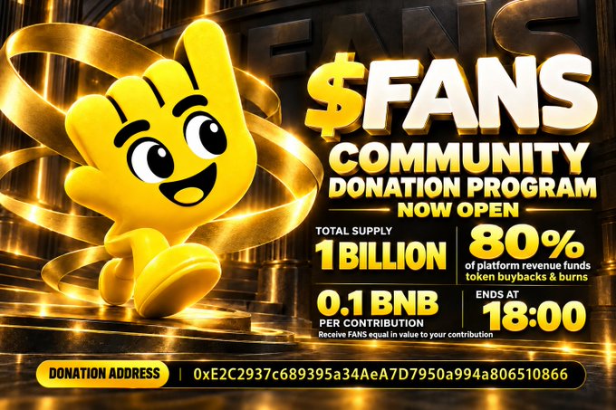 A promotional banner for the '$FANS Community Donation Program' featuring a golden cartoon character, highlighting 1 billion total supply, 80% revenue for buybacks, and 0.1 BNB per contribution with a donation address.