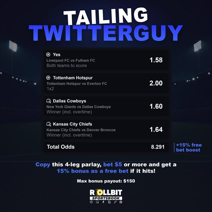 A promotional graphic from Rollbit Sportsbook titled "TAILING TWITTERGUY" displays a 4-leg parlay with odds of 8.291, featuring Liverpool FC and Tottenham Hotspur (both teams to score/1x2), the Dallas Cowboys, and Kansas City Chiefs as winners, offering a 15% free bet boost for new $5+ bets. The image directly illustrates the TwitterGuy parlay mentioned in the post, showing the specific matchups, odds, and bonus promotion details starting with Liverpool vs Fulham on Saturday.