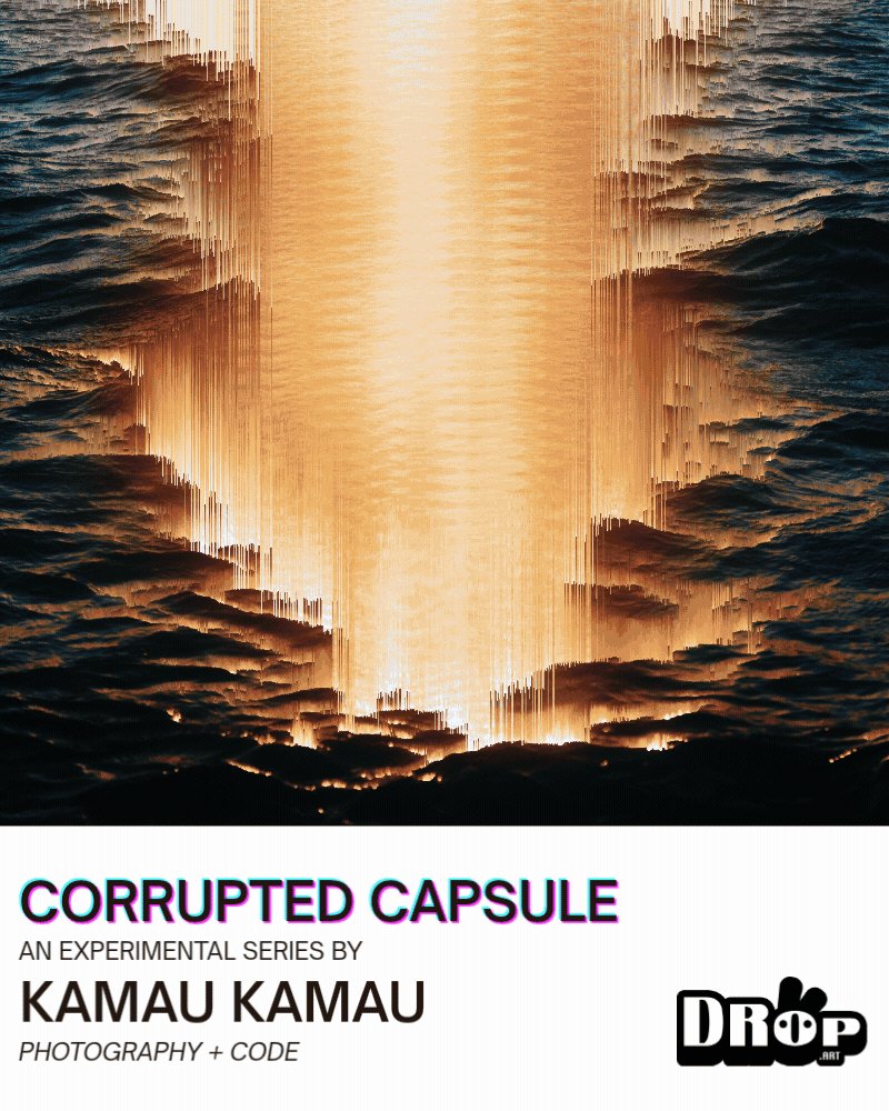 The image features an experiment by Kamau Kamau from Photography - Code, featuring a photograph of the ocean taken using his pixel sorting algo (p5js). The photograph is titled "Corrupted Capsule" and has the title "Happy #TezosTuesday!". The text above the photo says it was released on @dropdotart 50 1/1s.