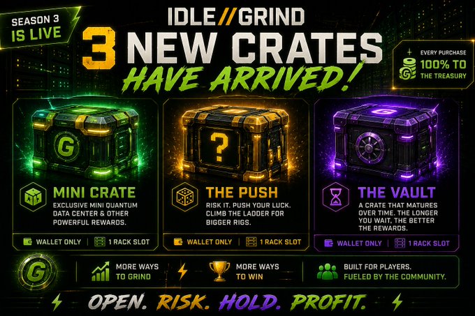 A promotional graphic for 'IDLE // GRIND' Season 3 announcing 3 new crates: 'MINI CRATE', 'THE PUSH', and 'THE VAULT'.