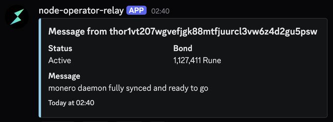 A Discord notification from the node-operator-relay app shows that a node (thor1vt207wgvefjgk88mtfjuurcl3vw6z4d2gu5psw) is active with a bond of 1,127,411 Rune and the message "monero daemon fully synced and ready to go," indicating that a THORChain node is prepared to support Monero trading.