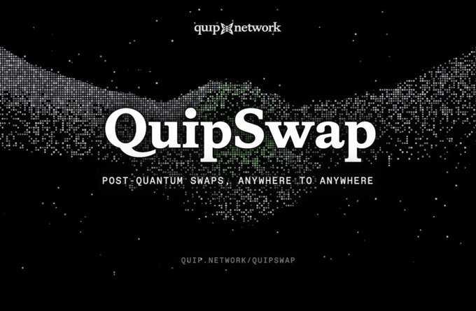 Promotional banner for 'QuipSwap' by quip network with the tagline 'POST-QUANTUM SWAPS, ANYWHERE TO ANYWHERE' and the URL QUIP.NETWORK/QUIPSWAP.