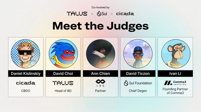 The image features a poster for an event called "Meet the judges!". The poster includes five different cartoon characters representing various companies, such as Talus/acc, Sui Network, CICADA, Comra3vc, and Talus Labs. Each character is shown in a unique way, showcasing their logos or mascots. The text on the poster highlights that this event is focused on bringing together industry leaders to discuss and collaborate with each other.