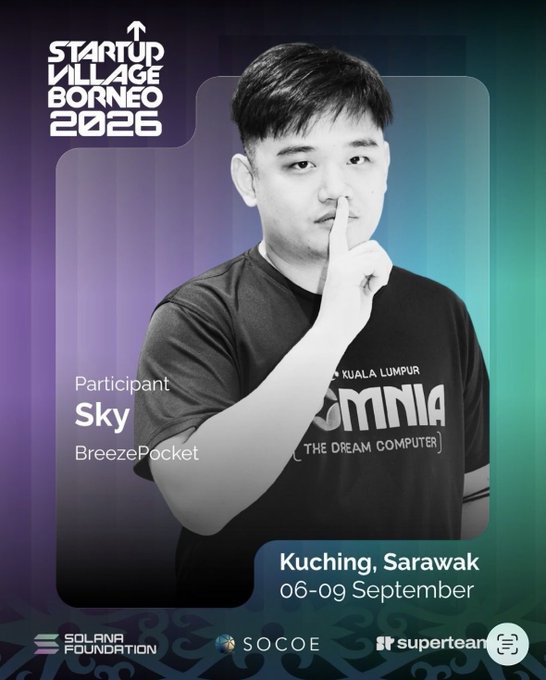 A promotional poster for 'Startup Village Borneo 2026' featuring a young man in a black shirt with his finger to his lips, labeled as 'Participant Sky, BreezePocket', taking place in Kuching, Sarawak from 06-09 September, with logos for Solana Foundation, SOCOE, and superteam at the bottom.