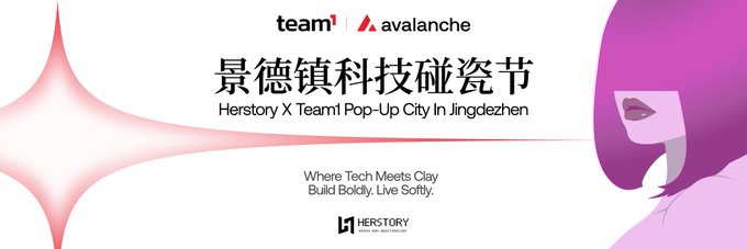Promotional banner for 'Herstory X Team1 Pop-Up City In Jingdezhen' featuring team1 and Avalanche logos, with the tagline 'Where Tech Meets Clay Build Boldly. Live Softly.' and the Herstory 21st Century brand logo.