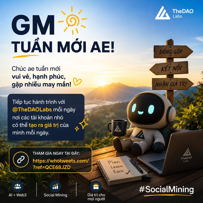 A Vietnamese promotional graphic for TheDAO Labs saying 'GM TUẦN MỚI AE!' with a robot mascot holding a coffee mug, and links related to 'AI + Web3' and '#SocialMining'.
