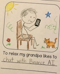 A child's drawing shows a grandpa sitting on a chair, holding a phone and chatting with an orange cat, with the handwritten caption "To relax my grandpa likes to chat with Binance AI." The image humorously illustrates the post's theme of casually relying on AI for everyday tasks, depicting even a grandpa using Binance AI for relaxation.