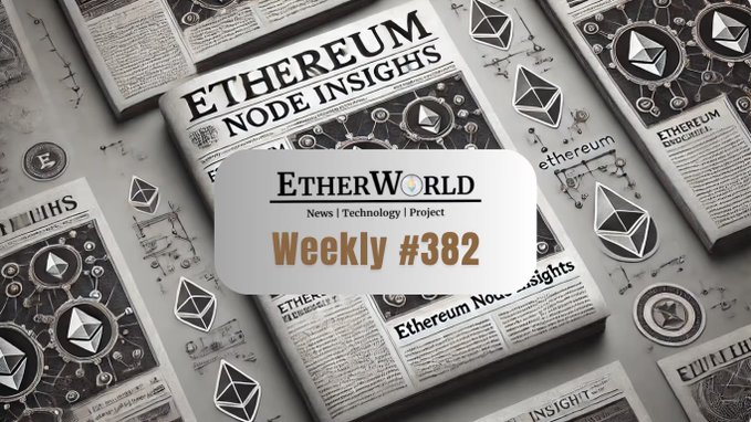A promotional graphic for "EtherWorld Weekly #382" featuring Ethereum logos and "Ethereum Node Insights" newspaper-style imagery.