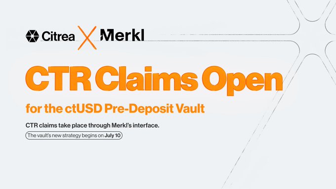 A clean white promotional graphic announcing 'CTR Claims Open' for the ctUSD Pre-Deposit Vault, featuring the Citrea and Merkl logos and noting 'The vault's new strategy begins on July 10.'