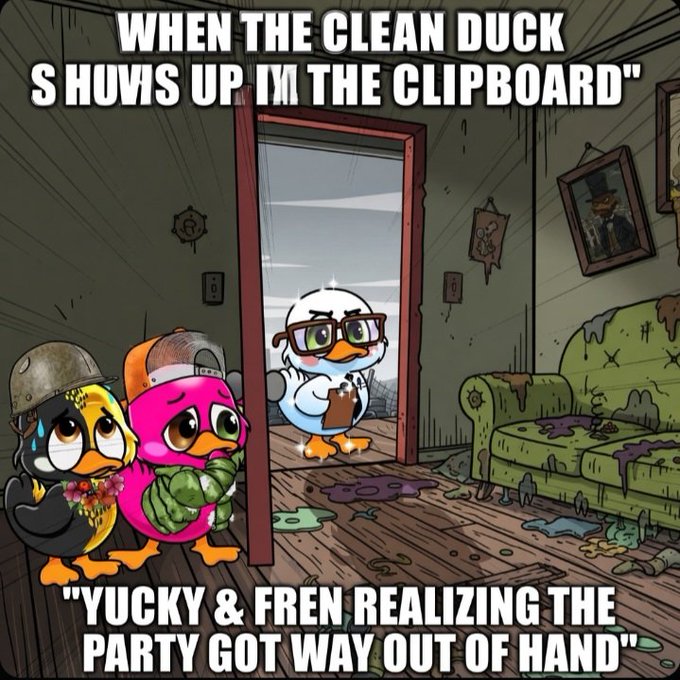 A cartoon meme featuring anthropomorphic ducks, with text reading 'WHEN THE CLEAN DUCK SHOWS UP IN THE CLIPBOARD' and '"YUCKY & FREN REALIZING THE PARTY GOT WAY OUT OF HAND"' around a scene of a messy room.