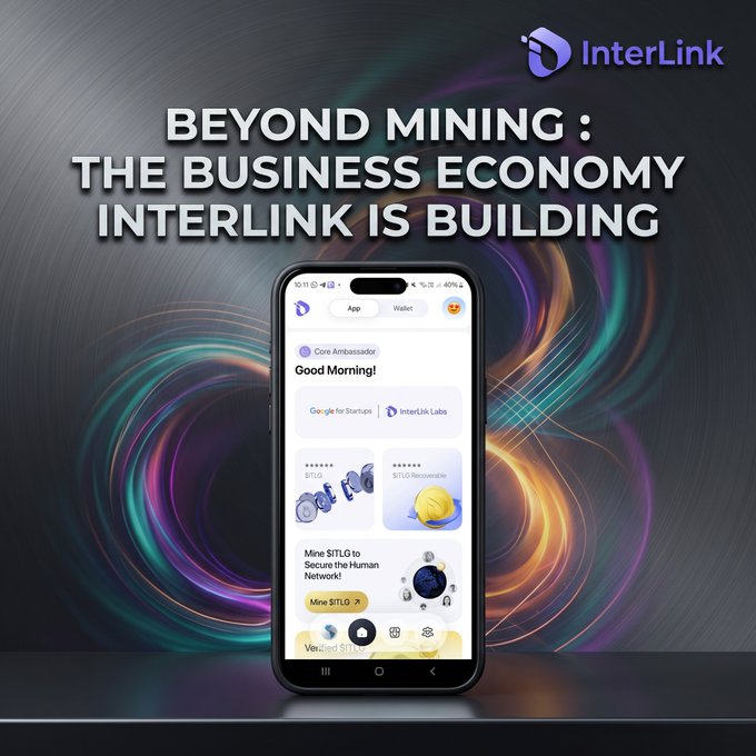 A smartphone displays the InterLink app interface, featuring a "Core Ambassador" greeting, "$ITLG" and "$ITLG Recoverable" tokens, and a "Mine $ITLG" call-to-action, set against a vibrant swirled background. The headline "BEYOND MINING: THE BUSINESS ECONOMY INTERLINK IS BUILDING" reinforces the post's theme of expanding InterLink's ecosystem beyond token mining into broader business applications, with the app showcasing real-time tools for users to engage with the platform's economy.