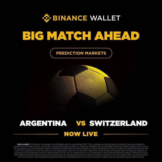 A Binance Wallet promotional graphic for a live Prediction Market on the Argentina vs Switzerland football match, featuring a yellow and black soccer ball on a dark background with "BIG MATCH AHEAD" and "NOW LIVE" text, supporting the post's announcement of the active trading event.