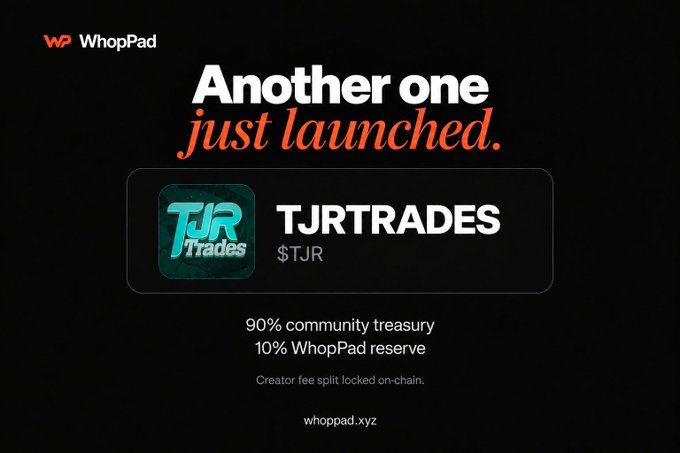 A promotional graphic for 'WhopPad' announcing the launch of 'TJRTRADES' ($TJR) token with 90% community treasury and 10% WhopPad reserve allocation.