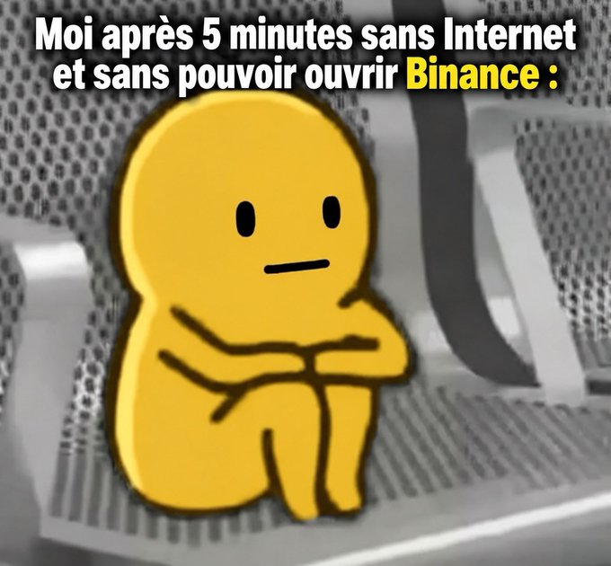 A French meme featuring a yellow character sitting sadly on stairs, captioned "Moi après 5 minutes sans Internet et sans pouvoir ouvrir Binance :"