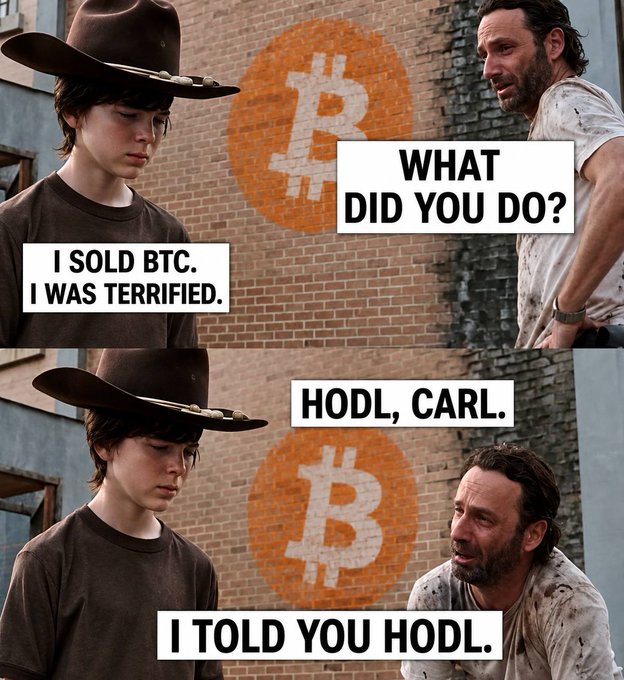 A two-panel meme from "The Walking Dead" shows Rick scolding young Carl in front of a Bitcoin symbol painted on a brick wall. In the top panel, Carl says "I sold BTC. I was terrified," to which Rick asks "What did you do?" The bottom panel shows Rick consoling him with "HODL, Carl. I told you HODL," humorously reinforcing the post's message that panic-selling Bitcoin typically leads to regret.