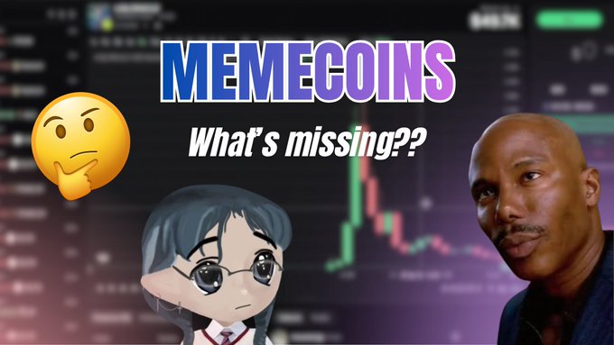 A thumbnail-style graphic asking 'MEMECOINS What's missing??' featuring a thinking emoji, an anime-style character, and a man, set against a crypto trading chart background.