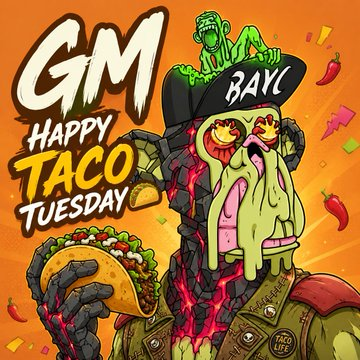 A vibrant 'GM Happy Taco Tuesday' illustration featuring a green zombie-like character wearing a BAYC (Bored Ape Yacht Club) hat, holding a taco, with 'TACO ABE' branding.