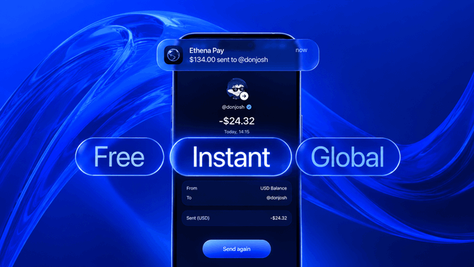 A promotional graphic for 'Ethena Pay' showing a $134.00 transfer to @donjosh, with highlights reading 'Free,' 'Instant,' and 'Global' over a blue abstract background.