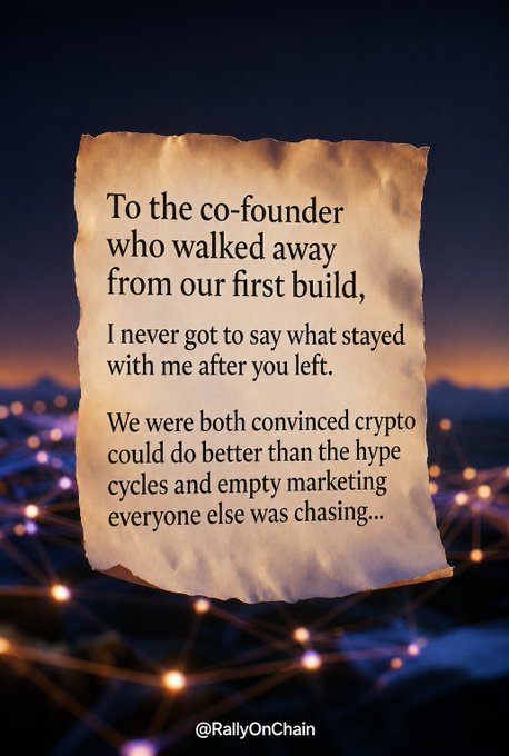 A crumpled note against a glowing network background reads: 'To the co-founder who walked away from our first build, I never got to say what stayed with me after you left. We were both convinced crypto could do better than the hype cycles and empty marketing everyone else was chasing...' credited to @RallyOnChain.