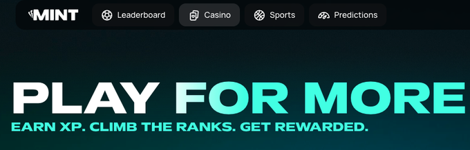 The image shows the MINT platform's top navigation menu featuring "Leaderboard," "Casino," "Sports," and "Predictions" tabs, with a bold "PLAY FOR MORE" headline and tagline "EARN XP. CLIMB THE RANKS. GET REWARDED." highlighting the gamified reward system that aligns with the post's mention of XP, Rewards, and the broader MINT ecosystem.