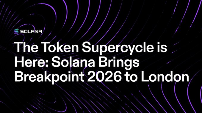 Solana promotional banner announcing 'The Token Supercycle is Here: Solana Brings Breakpoint 2026 to London' against a purple spiral background.