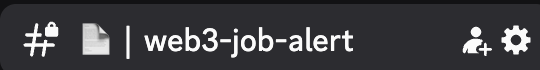 A screenshot of what appears to be a Discord server banner for "web3-job-alert," featuring lock and hashtag icons alongside the standard Discord settings and member list symbols. The banner ties into the post's pitch about sharing a Discord job board focused on legitimate web3 hiring opportunities.