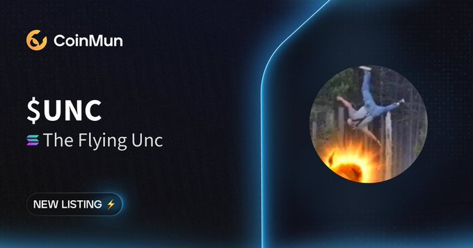 A CoinMun promotional banner announces "$UNC - The Flying Unc" as a new listing on their platform, featuring a meme image of a man falling backward into an explosion that visualizes the "Flying Unc" name referenced in the post.