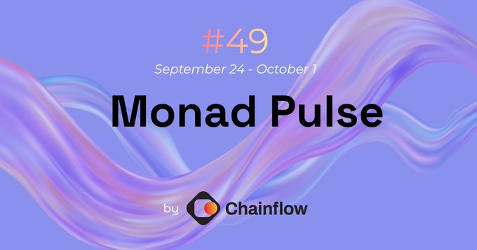 A promotional banner for '#49 Monad Pulse' dated September 24 - October 1, featuring a purple background with flowing 3D ribbon graphics and the Chainflow logo.