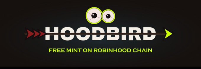 A promotional banner for 'HOODBIRD' announces a 'FREE MINT ON ROBINHOOD CHAIN' featuring two green bird-like eyes and an arrow design.