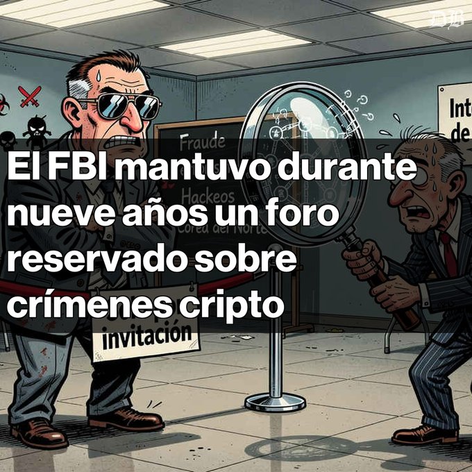 Cartoon image with Spanish text reading 'El FBI mantuvo durante nueve años un foro reservado sobre crímenes cripto', depicting two men, one with sunglasses examining a sign that says 'invitación' through a magnifying glass, with words like 'Fraude', 'Hackeos', and 'tarea del Norte' visible in the background.