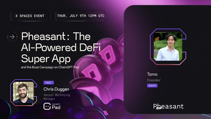 Promotional graphic for an X Spaces event on Thursday, July 9 at 12PM UTC titled "Pheasant: The AI-Powered DeFi Super App and the Buzz Campaign on ChainGPT Pad," featuring host Chris Duggan (Senior Marketing Manager at ChainGPT Pad) and guest Tomo (Founder of Pheasant). The design has a purple-themed background with a megaphone illustration, visually reinforcing the post's invitation to join the AMA discussion about AI-powered cross-chain DeFi and the ChainGPT Pad campaign.