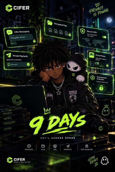 A neon green and black promotional poster for "CIFER" featuring an anime-style character with a hooded companion, displaying features like "Encrypted Files," "Cifer Messaging," "Secure VPN," "Private Payments," "Private Photos," and "Post-Quantum Protection," with "9 DAYS UNTIL ACCESS OPENS" prominently shown and the tagline "MORE THAN AN NFT."
