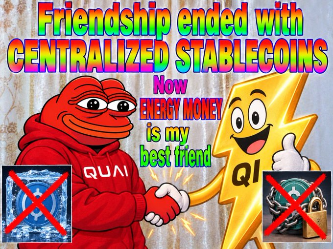 A Pepe meme-style image features a red frog labeled 'QUAI' shaking hands with a golden lightning bolt labeled 'QI', with text reading 'Friendship ended with CENTRALIZED STABLECOINS Now ENERGY MONEY is my best friend'.