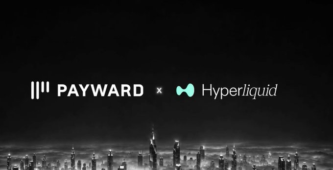 A promotional graphic showing a partnership between "PAYWARD" and "Hyperliquid" with their logos displayed against a black-and-white cityscape background.