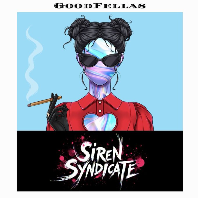 A stylized graphic featuring a masked figure with sunglasses, space buns, a heart on the chest of a red shirt, and holding a cigarette, labeled "GOODFELLAS" at the top and "SIREN SYNDICATE" at the bottom.